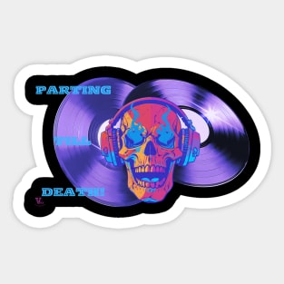 PARTING  TILL  DEATH Sticker